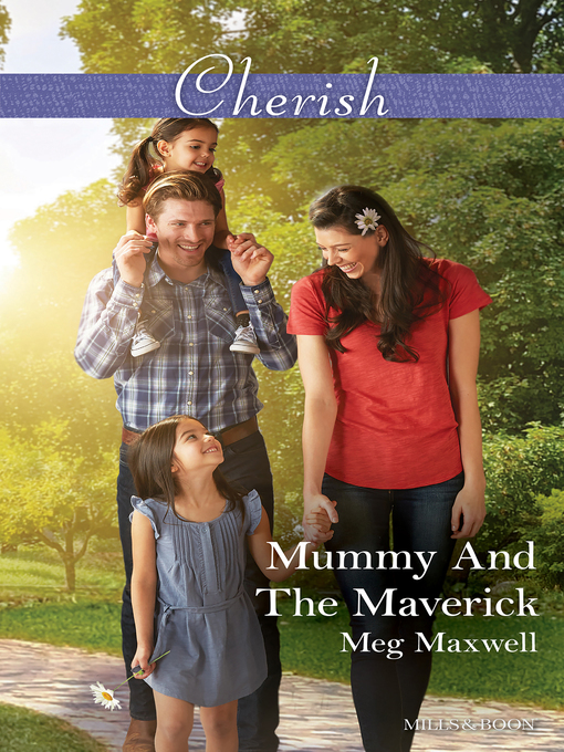 Title details for Mummy and the Maverick by Meg Maxwell - Available